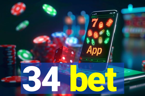 34 bet